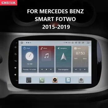 CHSTEK Qualcomm Snapdragon 8G + 128G Android 11 Для Mercedes Benz Smart Fotwo 2015-2019 Автомобильное Радио GPS Carplay Стерео Bluetooth